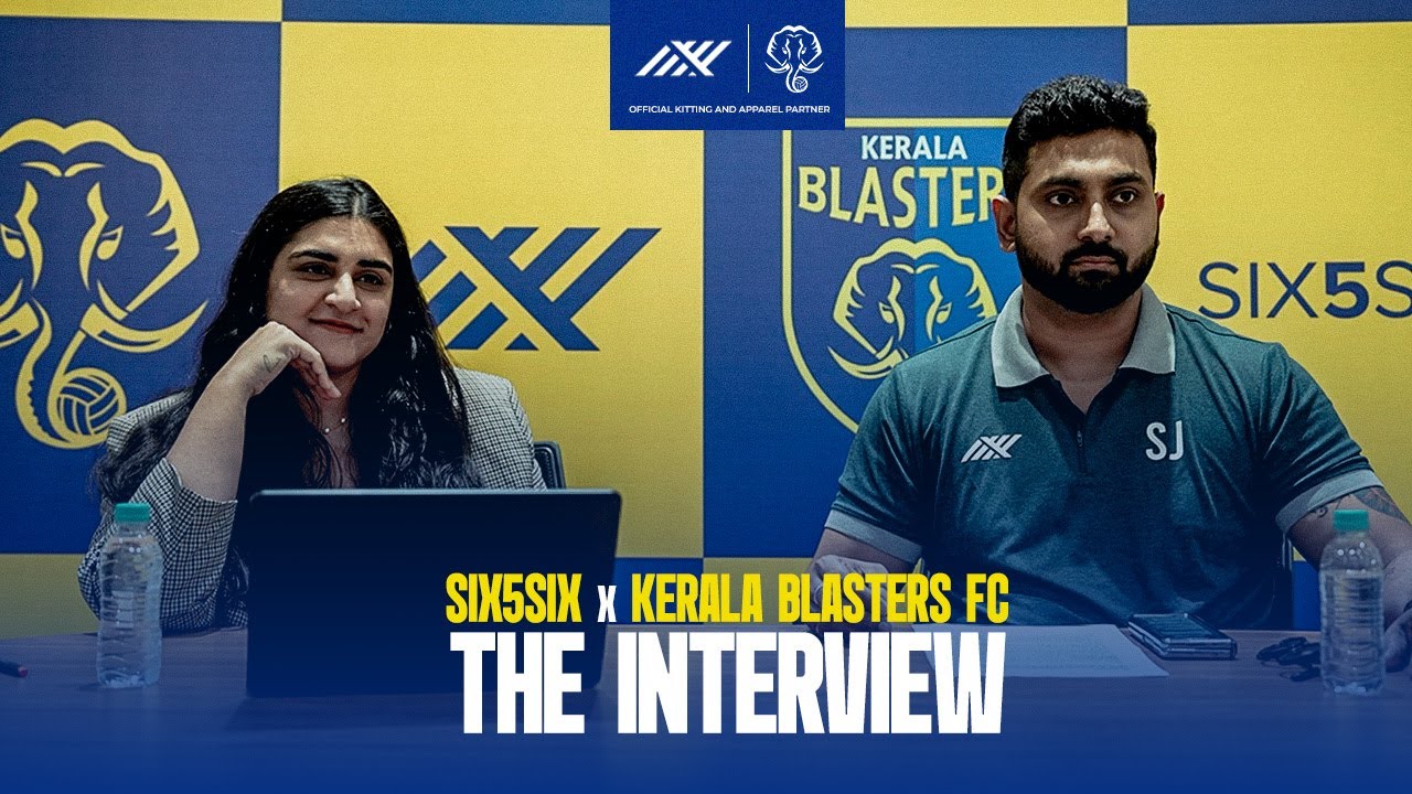 SIX5SIX x Kerala Blasters FC | The Vision Behind The Partnership | Interview | KBFC