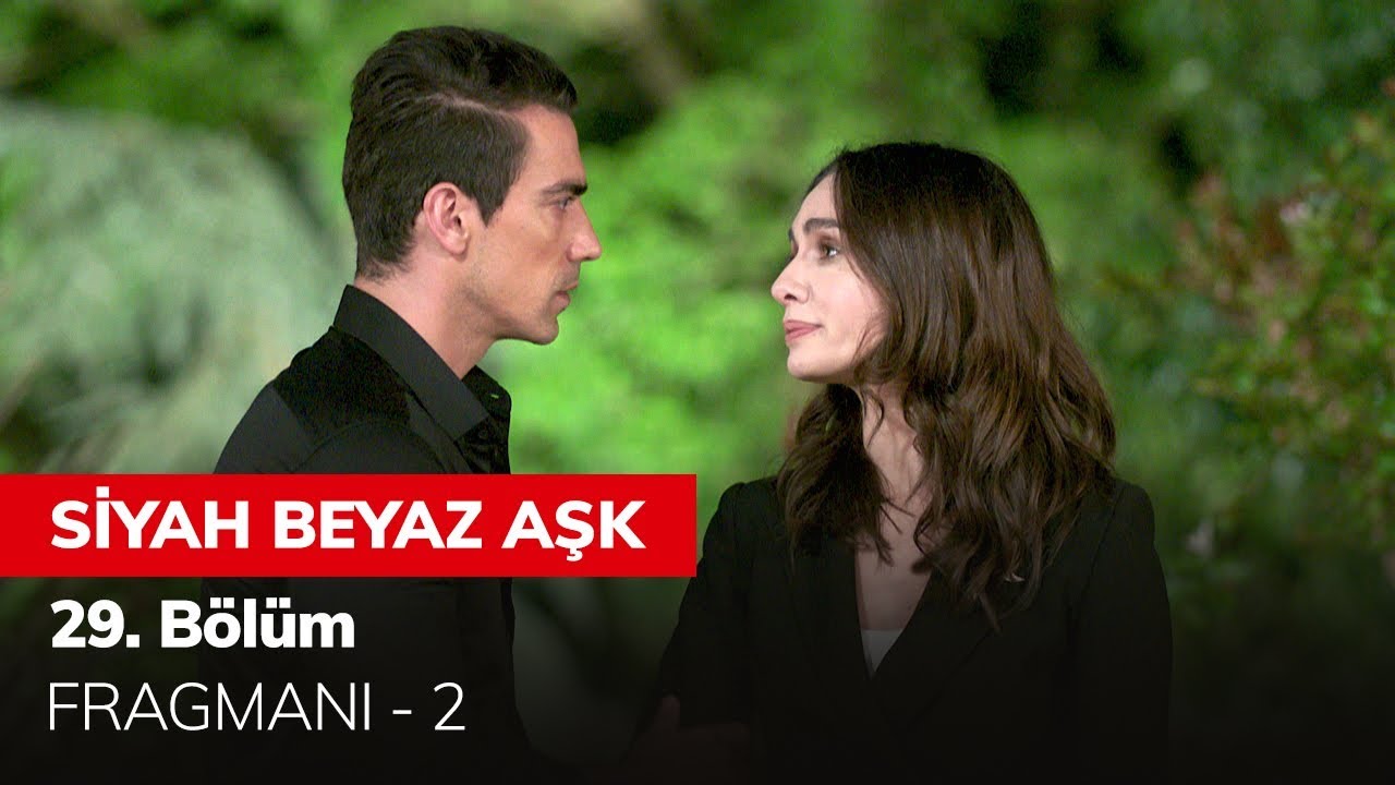 Siyah Beyaz Aşk 29. Bölüm Fragmanı - 2