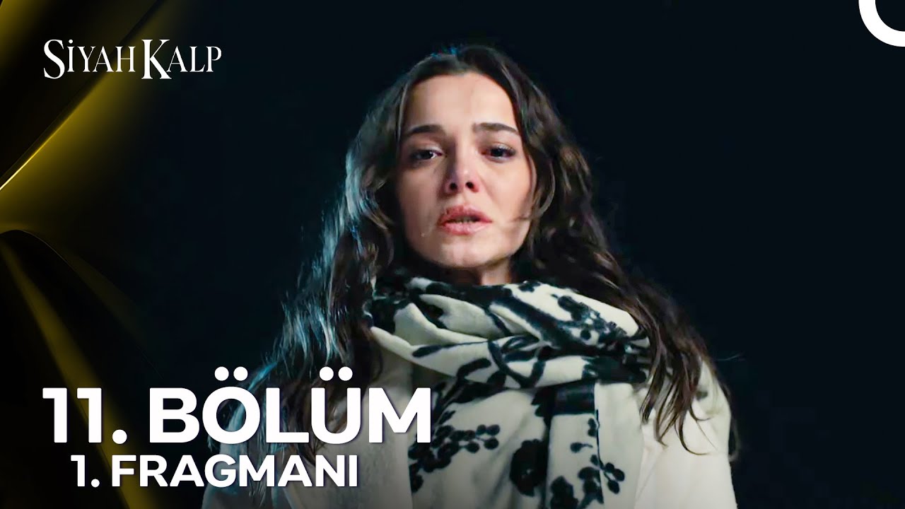 Siyah Kalp 11. Bölüm 1. Fragmanı | 