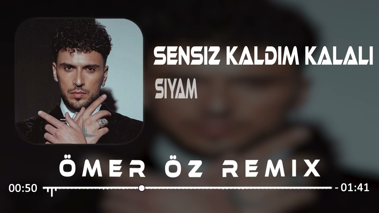 Siyam - Sensiz Kaldım Kalalı ( Ömer Öz Remix )