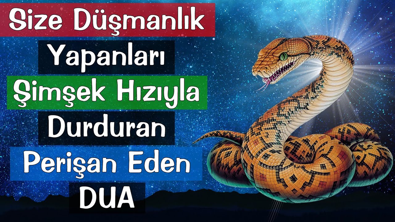 Size Düşmanlık Yapanları, Şimşek Hızıyla Durduran Perişan Eden DUA