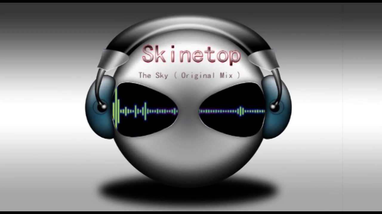 Skinetop - The Sky ( Original Mix )
