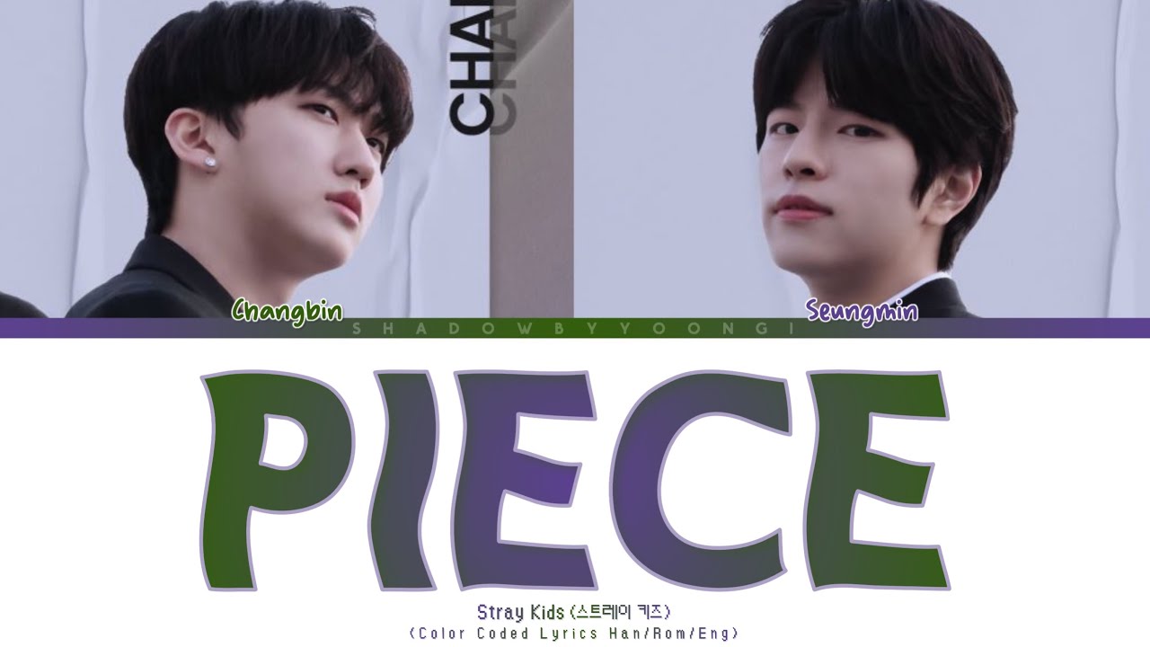 [SKZ RECORD] CHANGBIN, SEUNGMIN - 'PIECE' (조각) (Color Coded Lyrics) | ShadowByYoongi