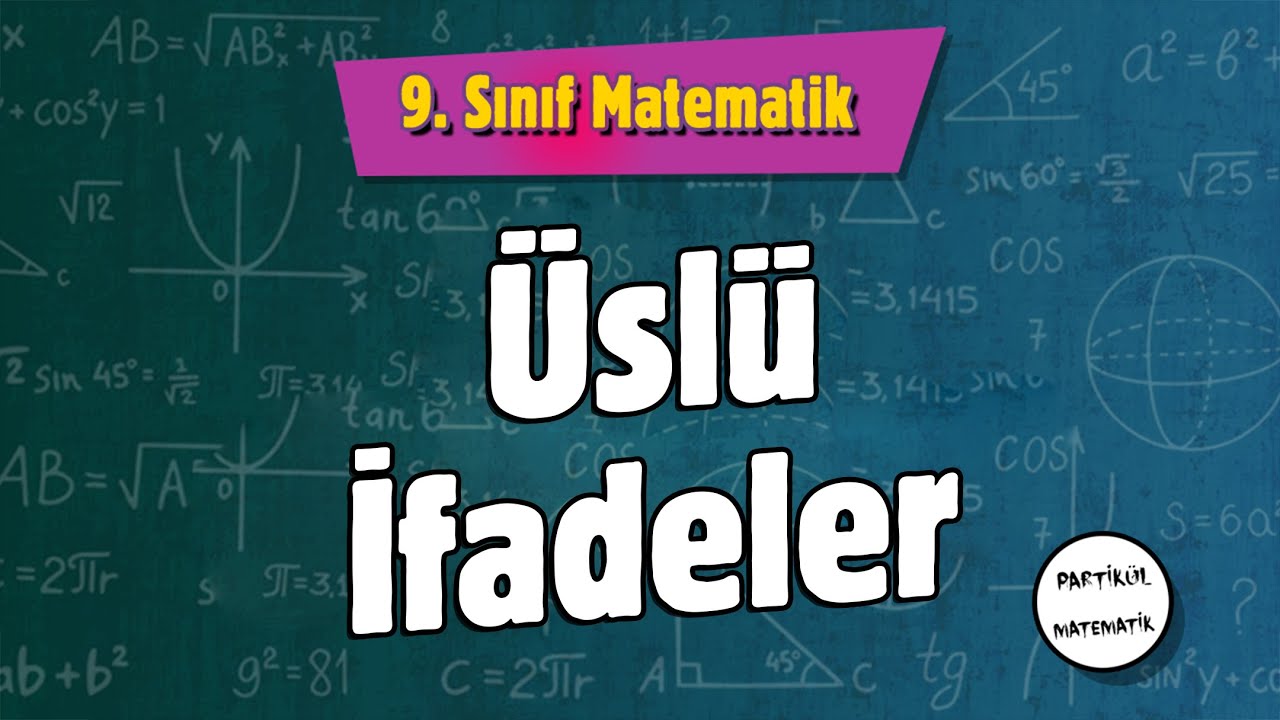 Üslü İfadeler | 9.Sınıf Matematik | 2024