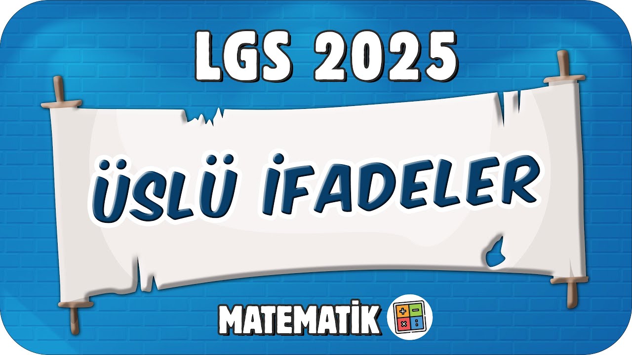 Üslü İfadeler - Tam Sayıların Tam Sayı Kuvvetleri 📘 8MAT5 #2025LGS