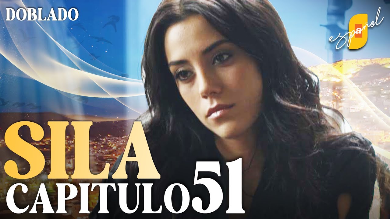 Sıla Capítulo 51