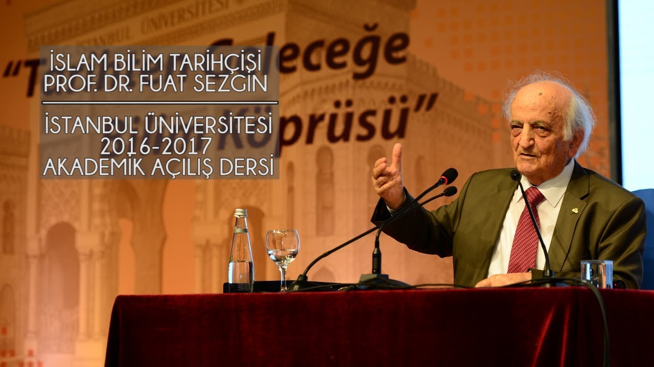 İslam Bilim Tarihi Araştırmacısı Prof. Dr. Fuat Sezgin, İÜ 2016-2017 Yılı Açılış Dersi