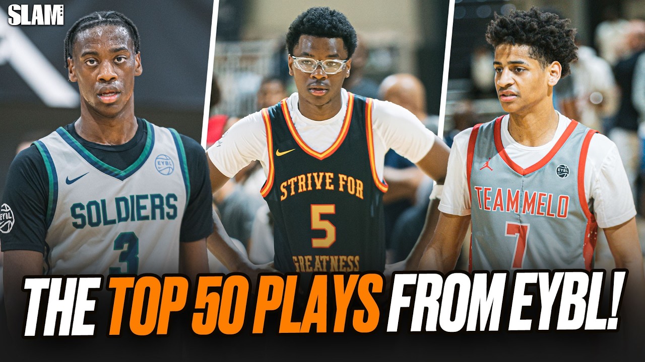 SLAM's Top 50 Plays from EYBL 🚨👀 Nasty Posters, Game Winners, & MORE! 🔥