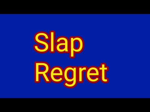 Slap Regret