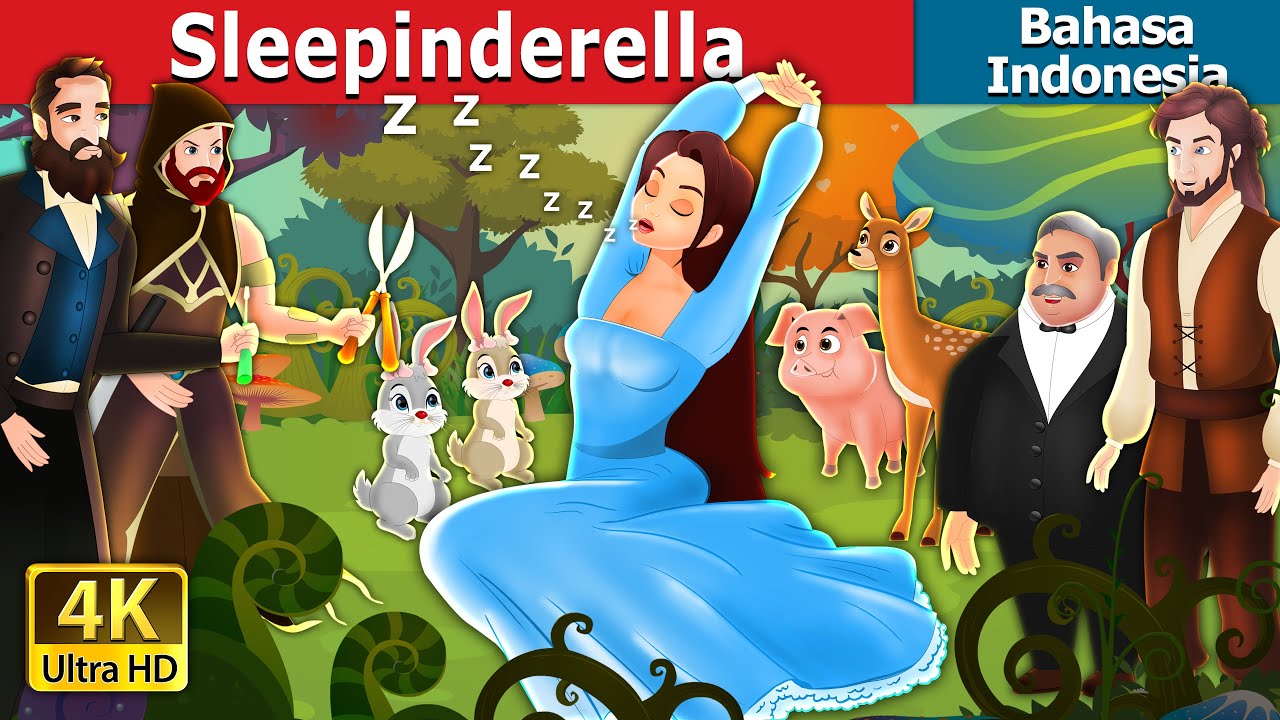Sleepinderella | Sleepinderella in Indonesian | Dongeng Bahasa Indonesia | @IndonesianFairyTales
