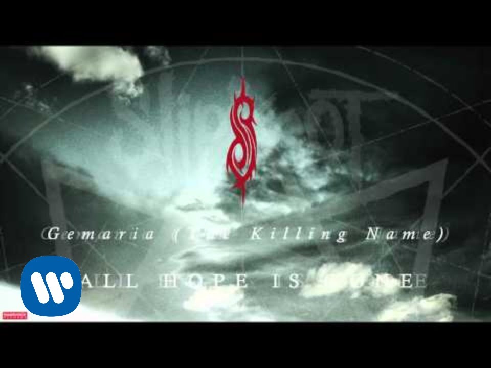Slipknot - Gematria (The Killing Name) (Audio)