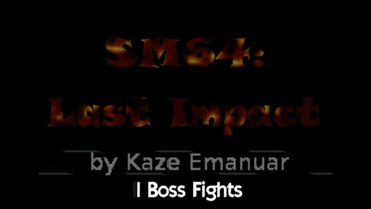 SM64 Last Impact: All Boss Fights (No Damage Taken)