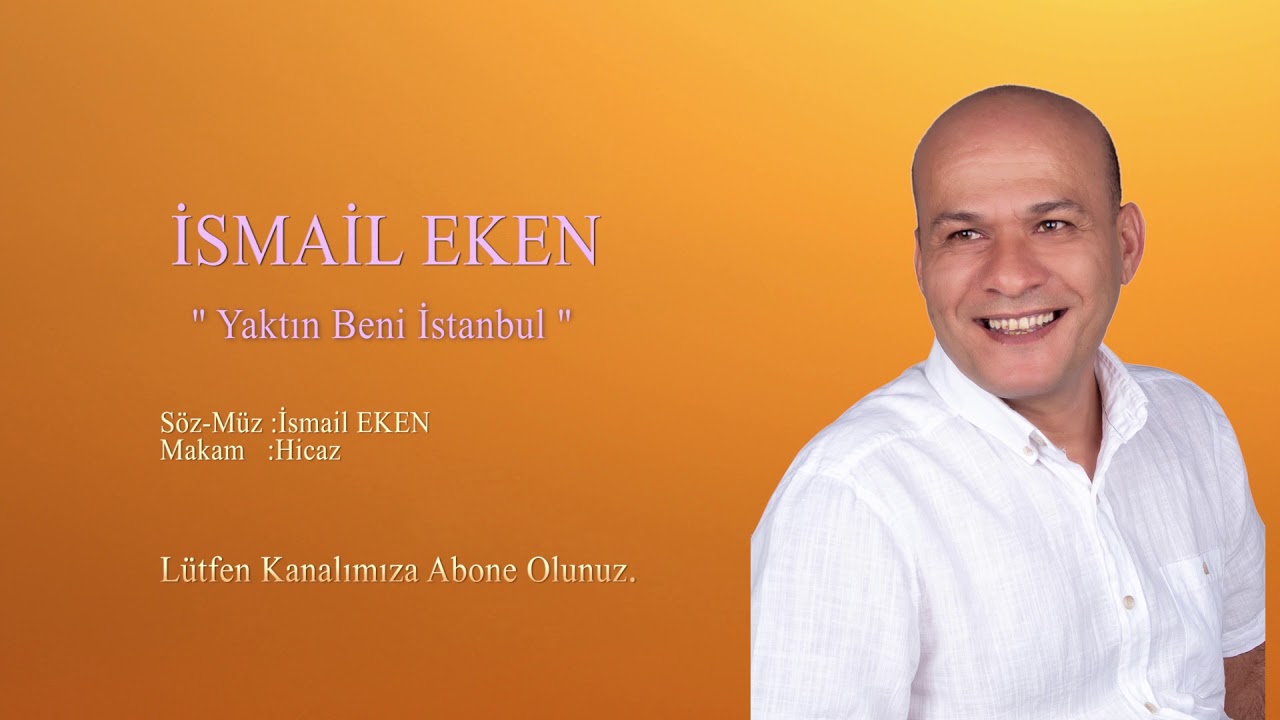 İsmail Eken - Yaktın Beni İstanbul (2019 - 2020 Geç kalan şarkılar) #yaktınbeniistanbul