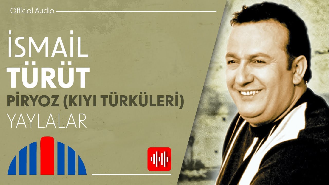 İsmail Türüt - Yaylalar (Official Audio)