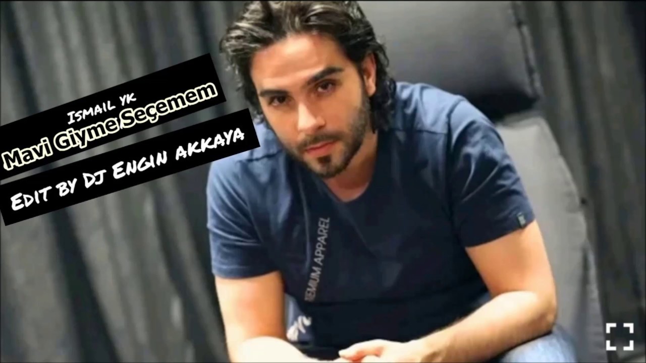 İsmail YK / Mavi Giyme Seçemem (Nakarat Special Mix)