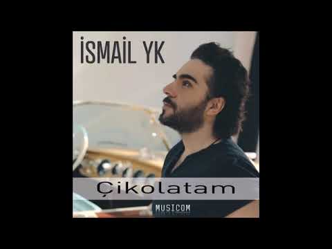 İSMAİL YK - CİKOLATAM