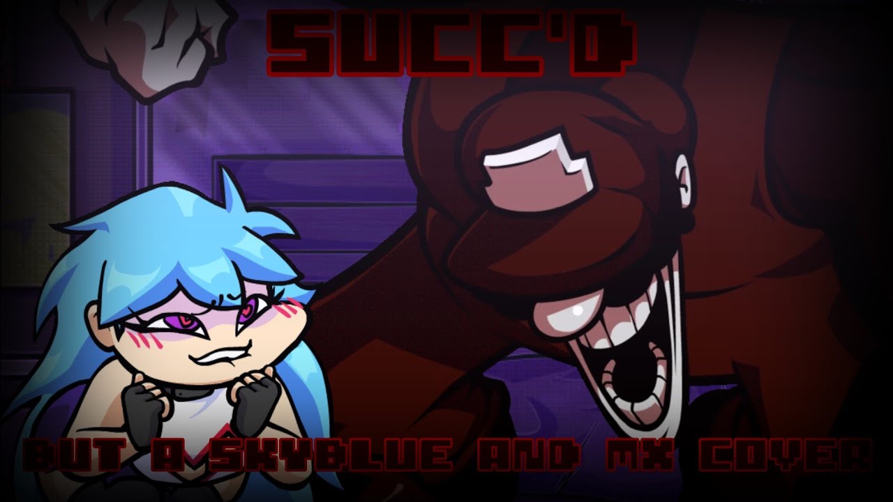 SMASHE'D (Succ'd But a Skyblue and MX Cover) B3 Remixed
