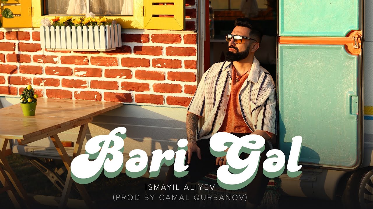 İsmayıl Aliyev — Bəri Gəl (Prod. by Camal Qurbanov)