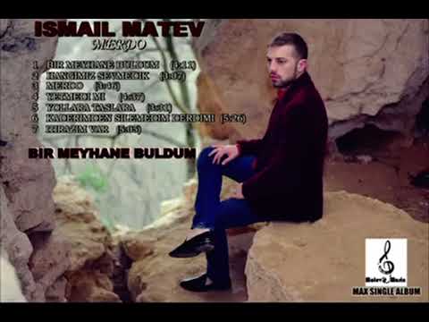 İsmayıl Matev Bir mehane buldum