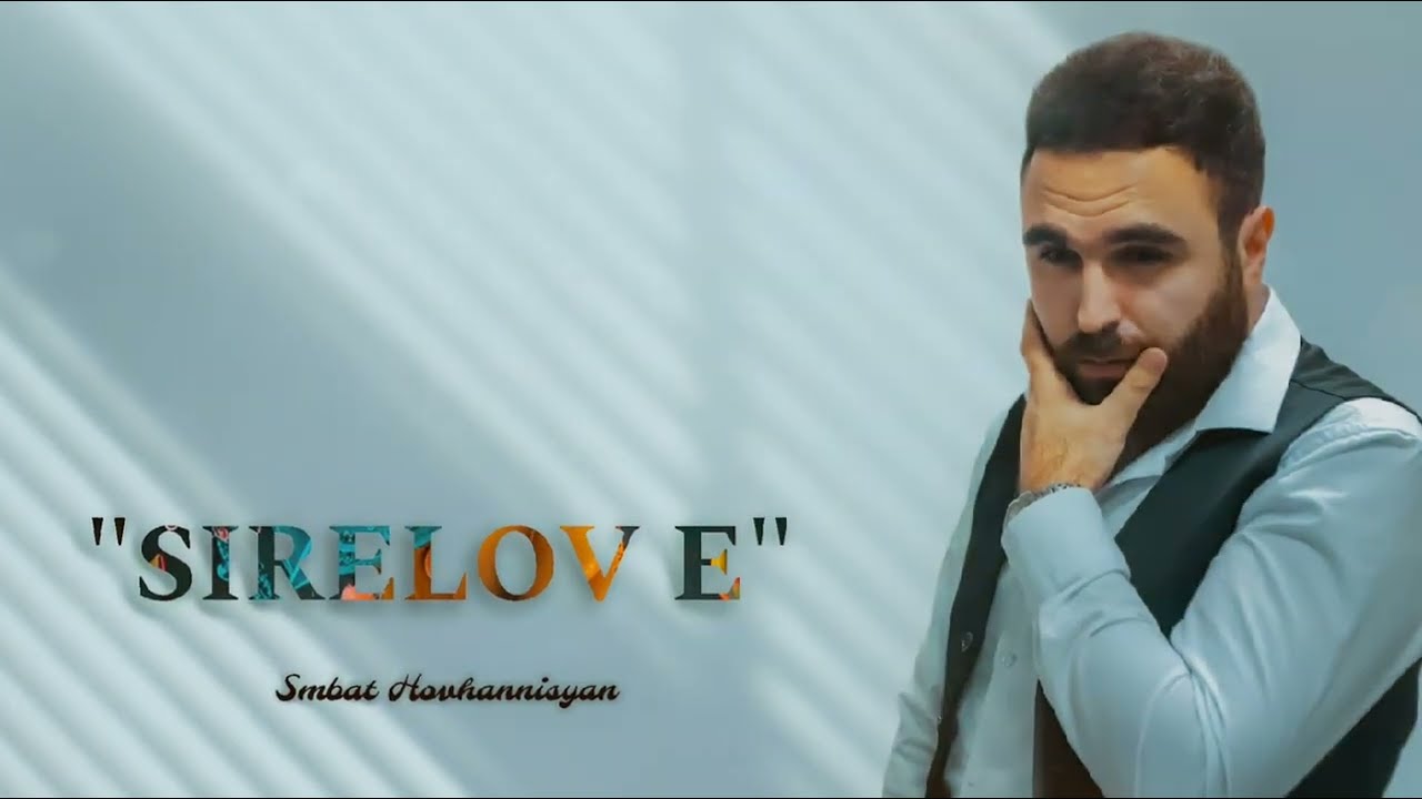 Smbat Hovhannisyan - Sirelov e