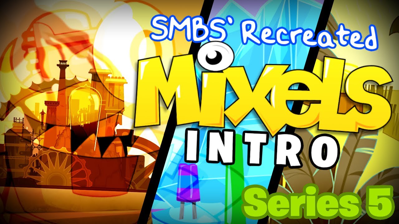 SMBS' Recreated Mixels Intro! (Series 5 ver.) #mixels