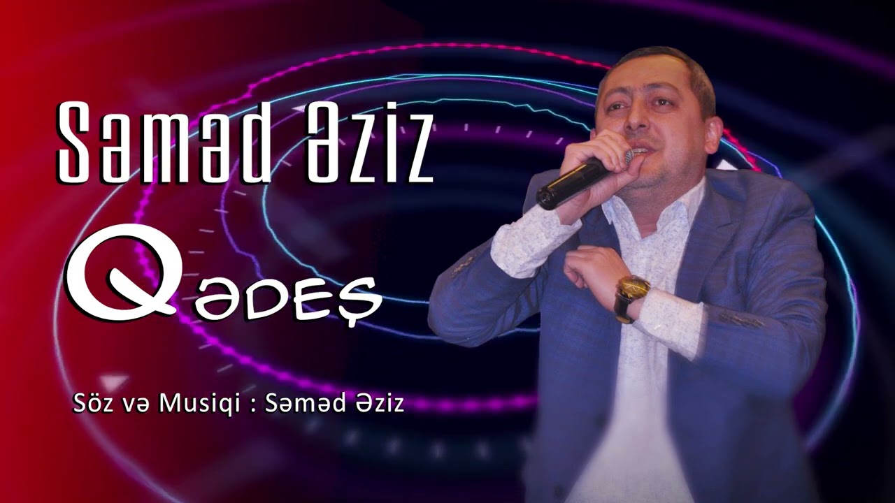 Səməd Əziz - Qədeş