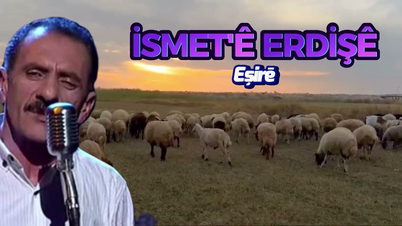 İsmet'tē Erdişē - Yar Gewre - Eşirē - Lo Gundo - Dertli Acıklı Stranlar