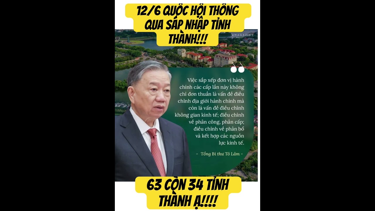 Sáng 12/6 Quốc hội thông qua sáp nhập tỉnh thành!.