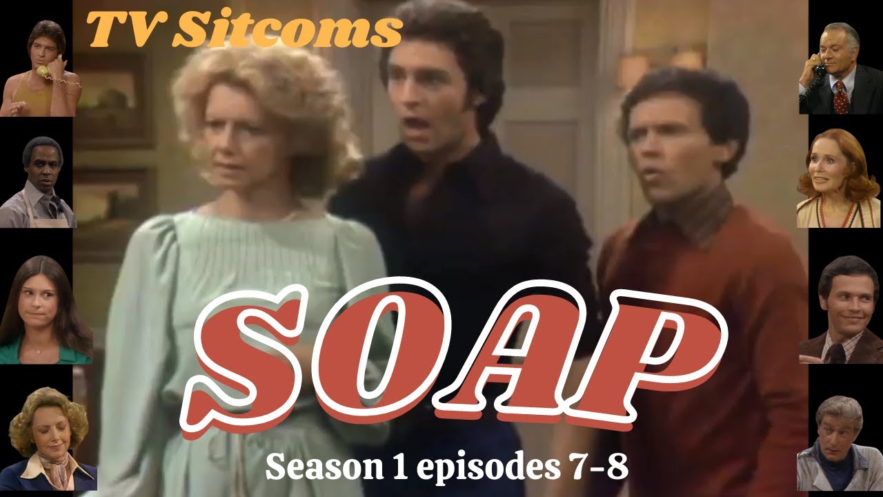 SOAP ♥  Season 1 episodes 7-8 ♥ TV Sitcoms