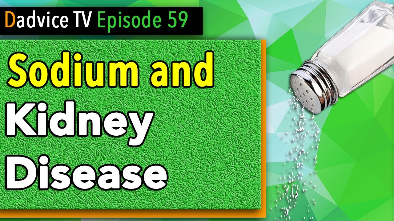 Sodium And Kidneys - Salt intake for those with Kidney Disease on a Renal Diet