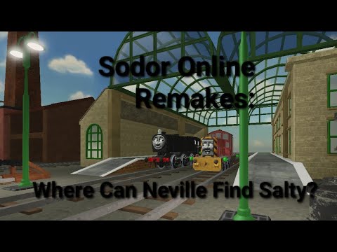 Sodor Online Remakes:Where Can Neville Find Salty? Remake