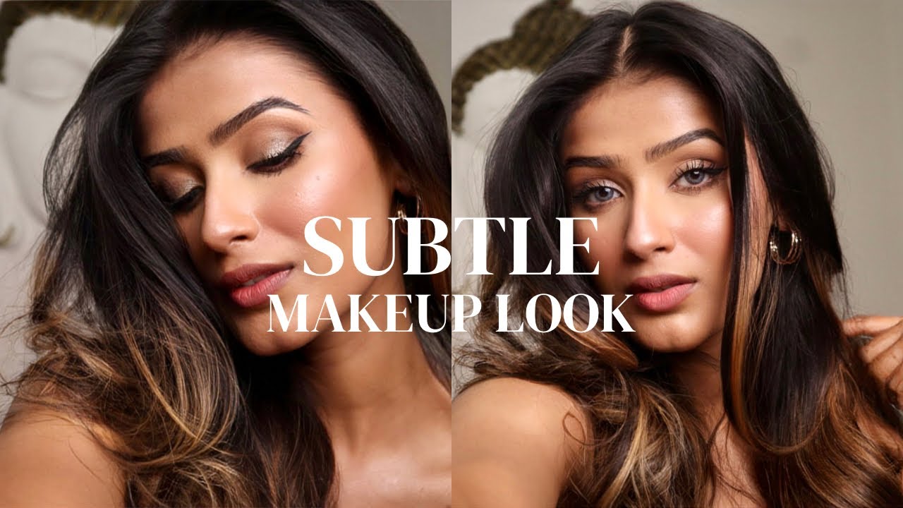 SOFT & SUBTLE MAKEUP LOOK | STEP BY STEP TUTORIAL