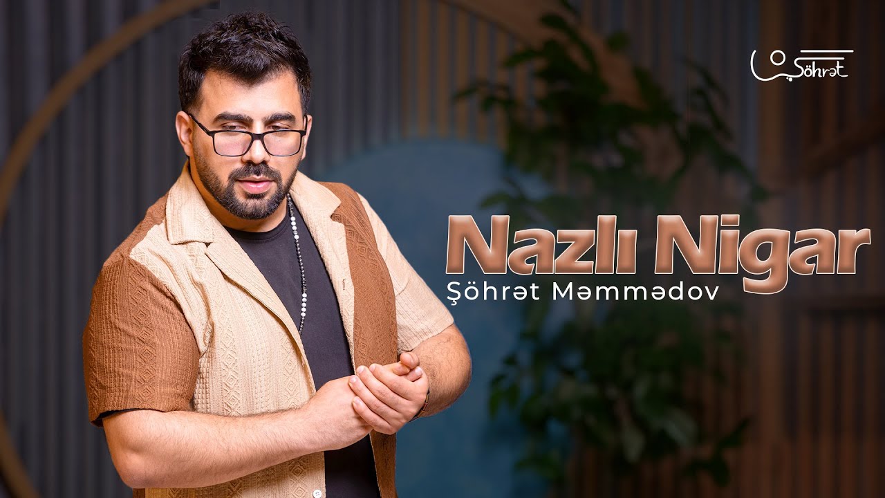Sohret Memmedov - Nazlı Nigar