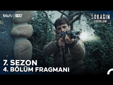 SOKAĞIN ÇOCUKLARI 7.SEZON 4.BÖLÜM