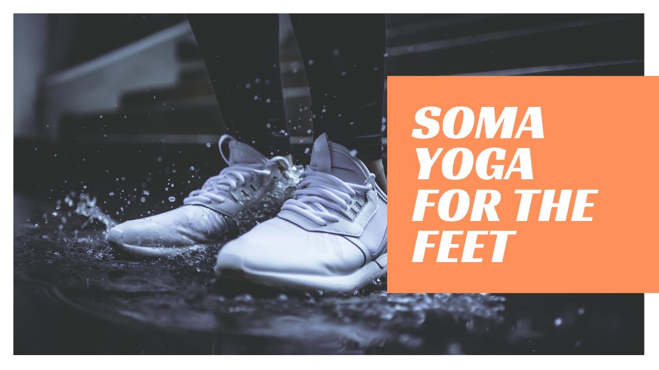 Soma Yoga for the Feet
