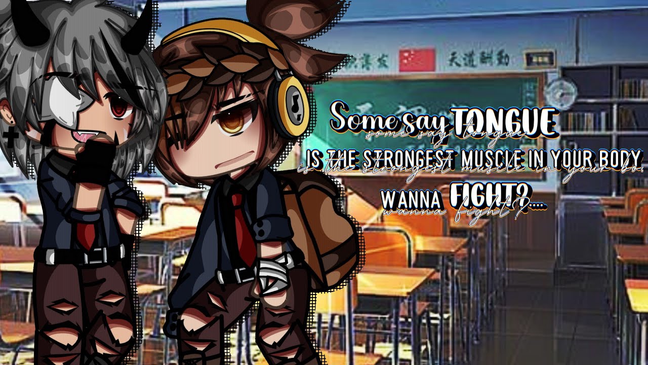 ♡Some say Tongue is the Most Strongest Muscle..Wanna Fight?||BL/Gay||GLMM||Original||Gacha Life/Club