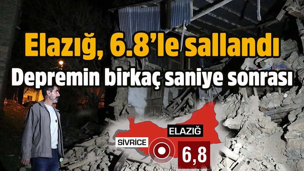 Son Dakika! Elazığ'da yaşanan 6.8'lik depremden ilk görüntüler!