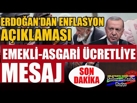 Son Dakika Erdoğan'dan Enflasyon Açıklaması Asgari Ücretliye-Emekliye Mesaj