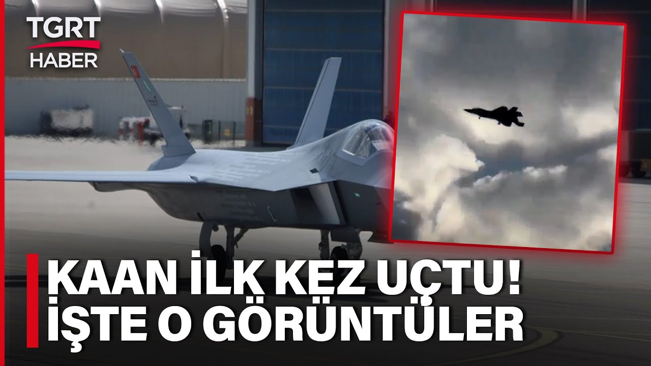 Son Dakika! Milli Savaş Uçağı KAAN İlk Uçuşunu Gerçekleştirdi – TGRT Haber