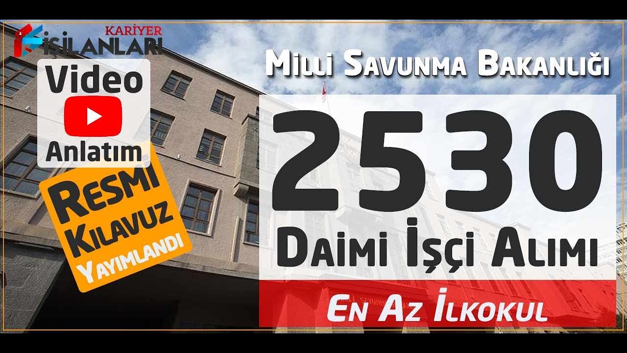 Son Dakika! MSB 2 Bin 530 Daimi İşçi Alımı Resmi Başvuru Kılavuzu Yayımlandı! Video Haber