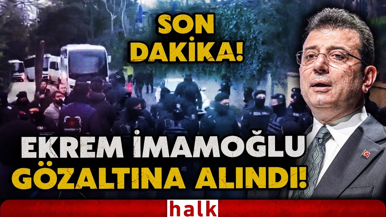 SON DAKİKA! İBB Başkanı Ekrem İmamoğlu, evine polis baskını yapılarak gözaltına alındı!