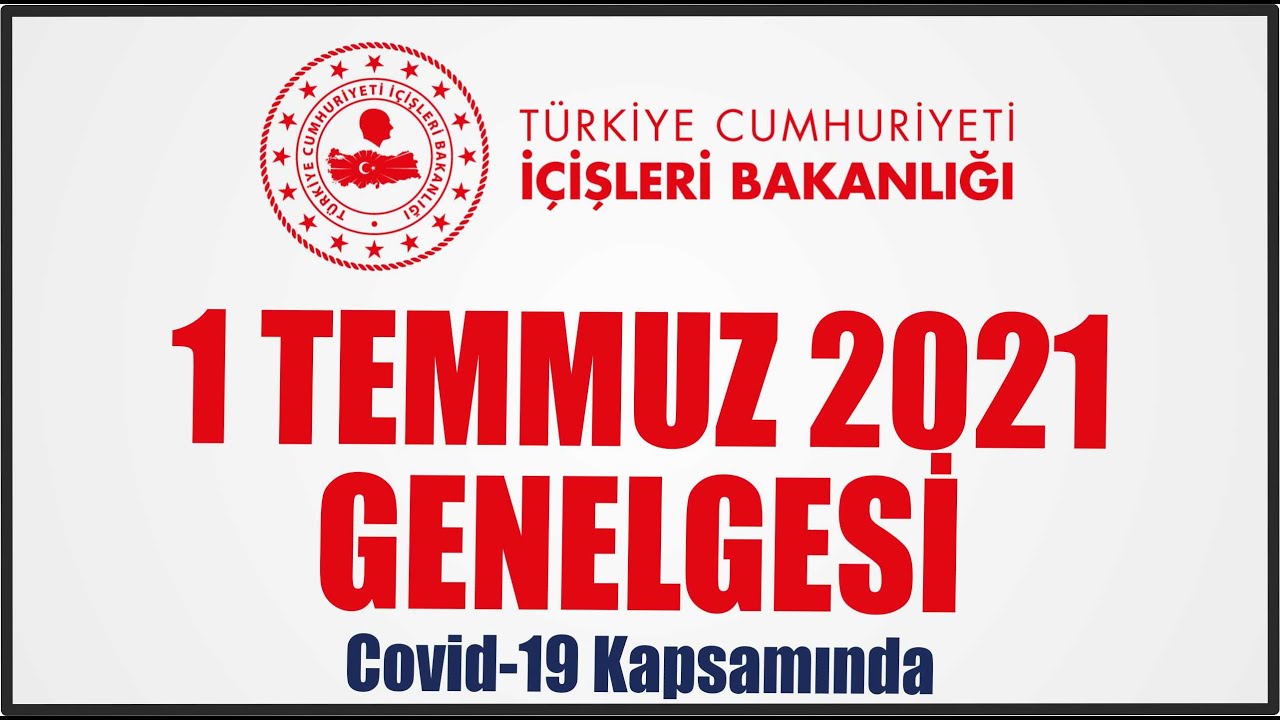 SON DAKİKA İÇİŞLERİ BAKANLIĞI 1 TEMMUZDA BAŞLAYACAK NORMALLEŞME GENELGESİNİ YAYIMLADI #içişleribak
