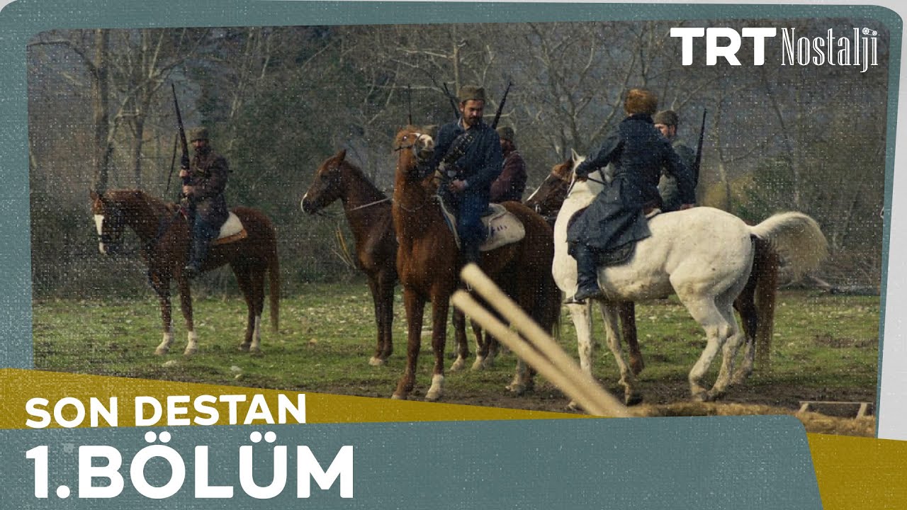 Son Destan 1.Bölüm @NostaljiTRT