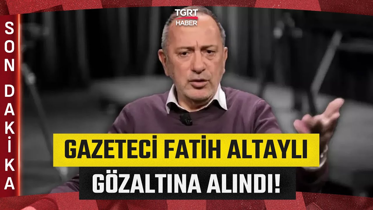 #SONDAKİKA | Gazeteci Fatih Altaylı Gözaltına Alındı: İşte Gerekçesi - TGRT Haber