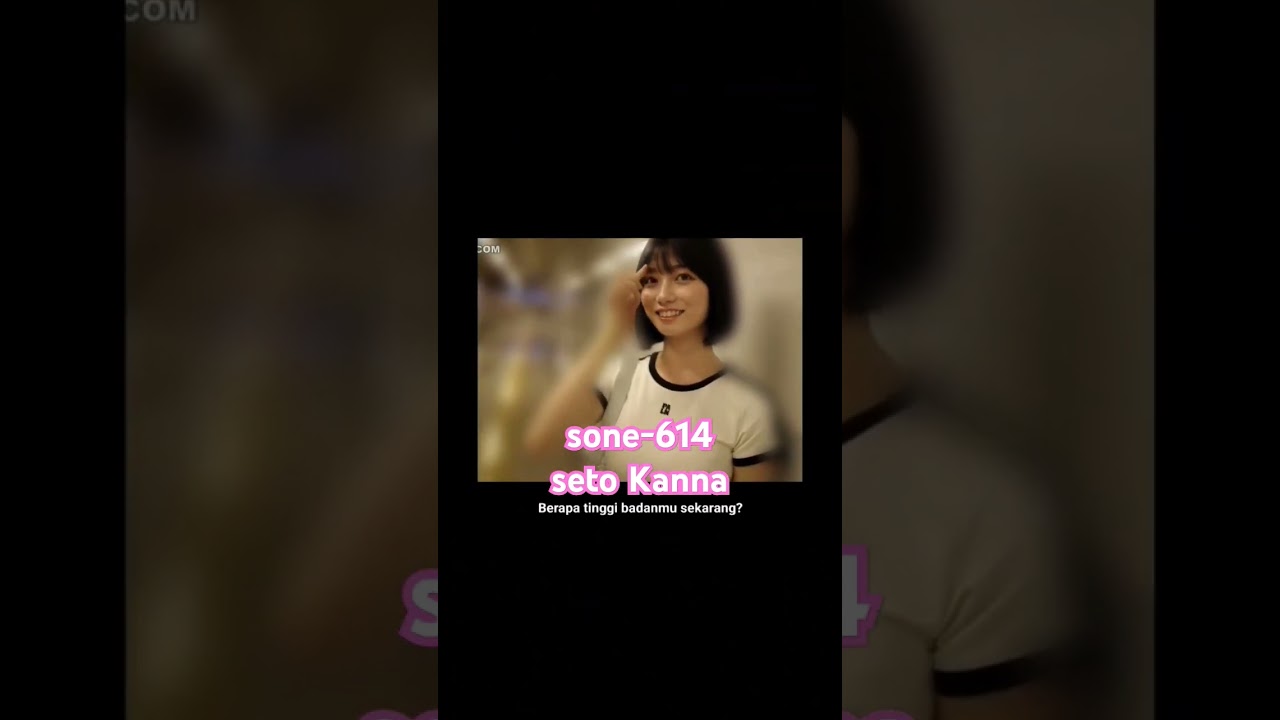 SONE-614 Newcomer NO.1 STYLE Strongest Heroine Kanna Seto AV Debut #actress  #japan #interview