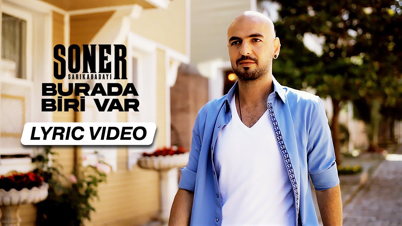 Soner Sarıkabadayı - Burada Biri Var (Lyric Video)