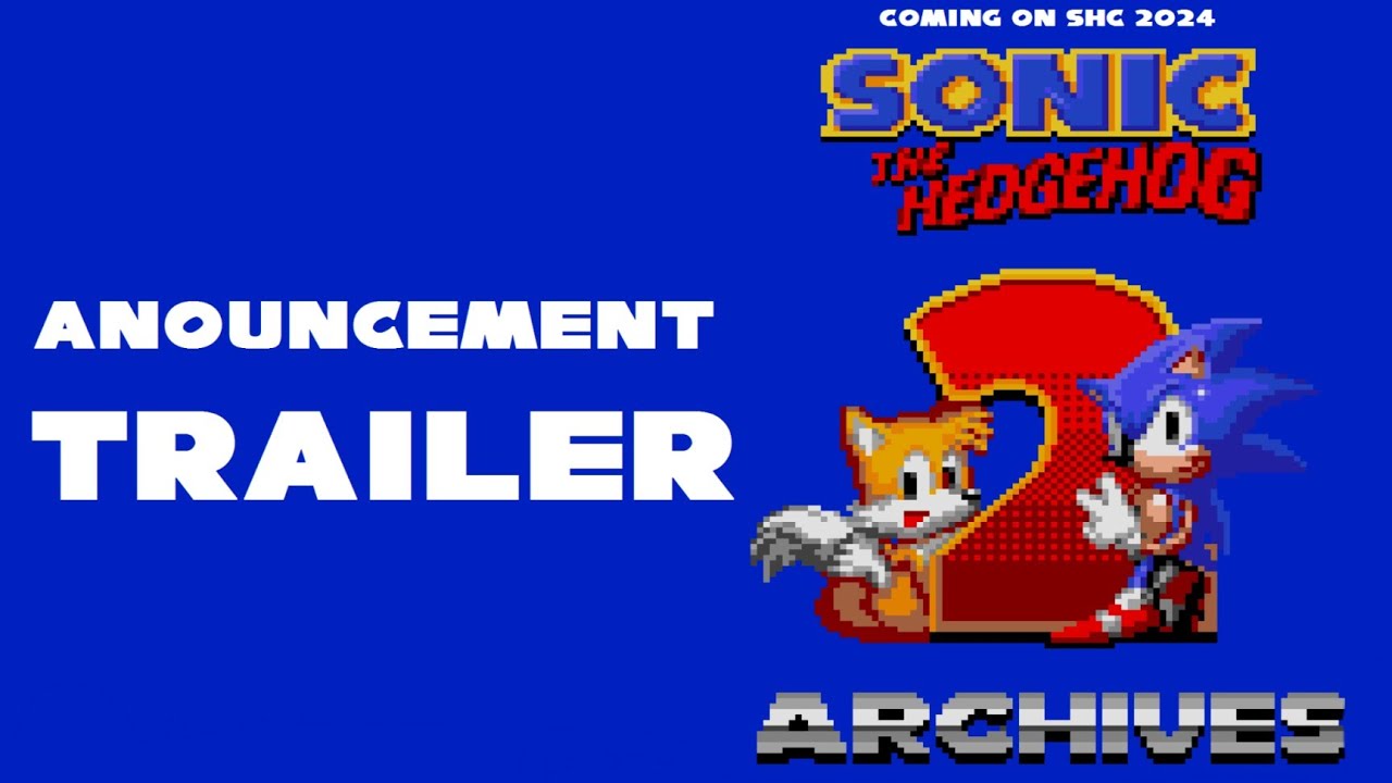 Sonic 2: Archives SHC 2024 Trailer