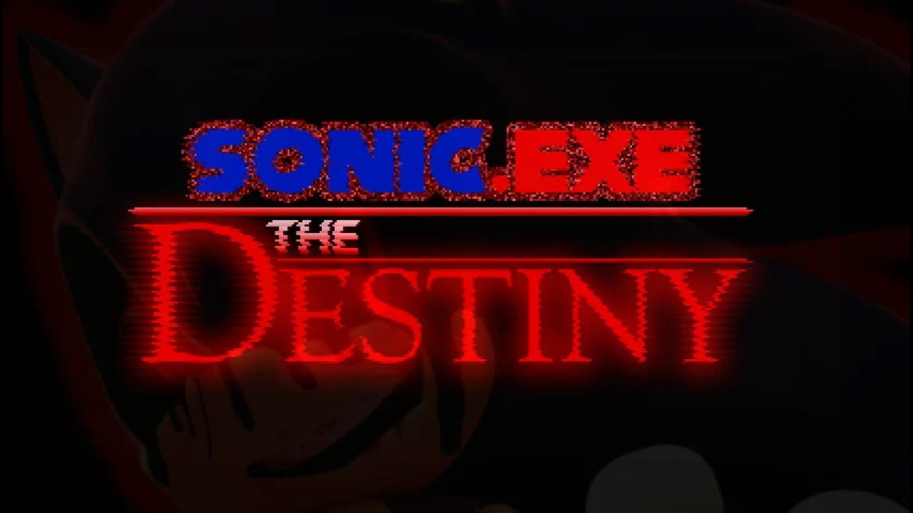 Sonic.Exe The Destiny Trailer #2 (New Year Special) (OUTDATED)