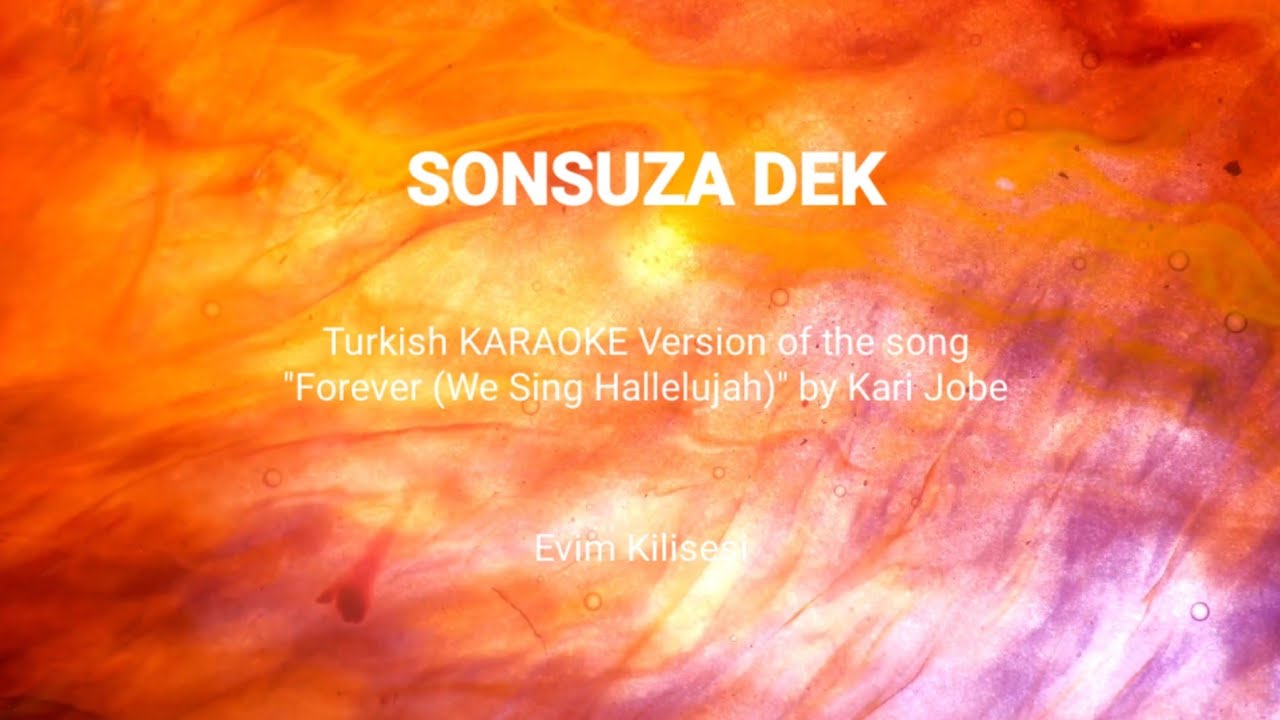 Sonsuza Dek - KARAOKE with Turkish lyrics - Forever (We Sing Hallelujah)