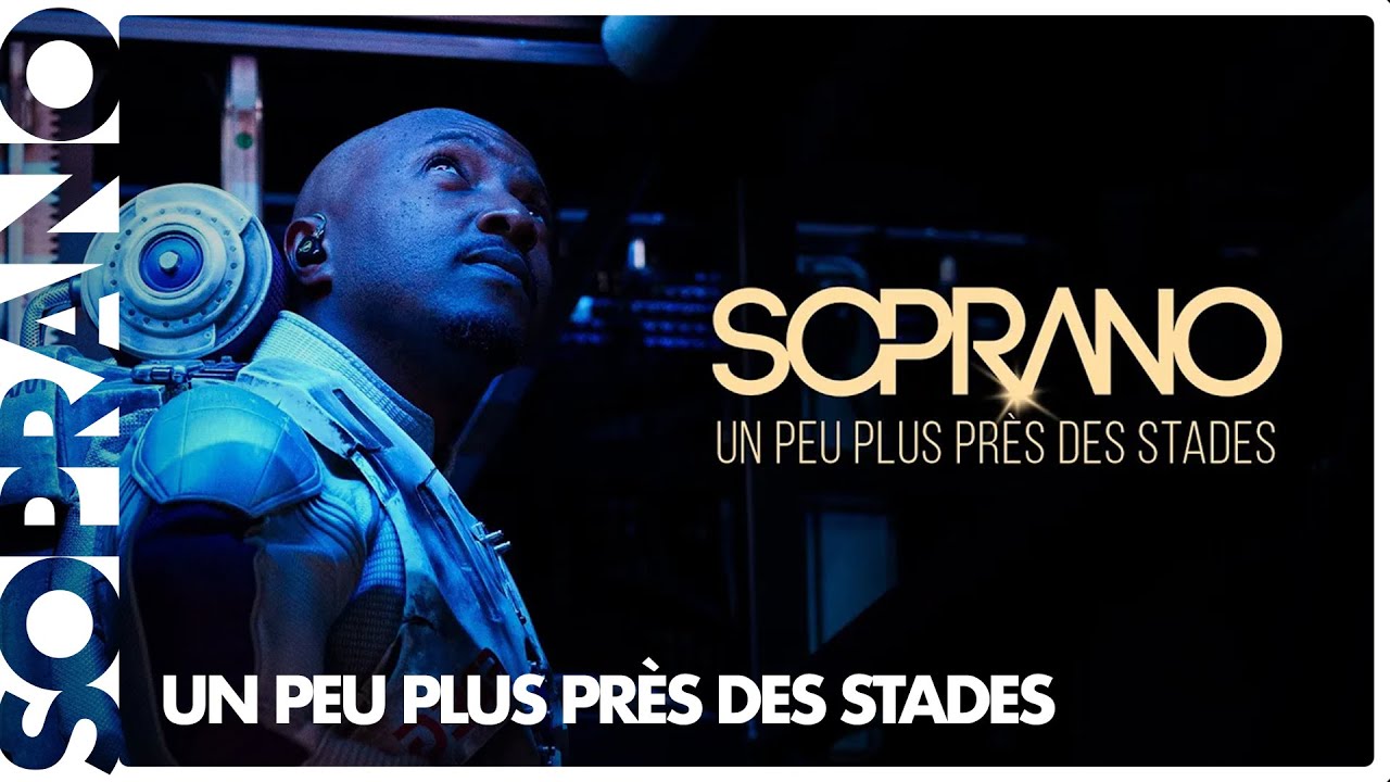 Soprano - Un peu plus près des stades (Clip officiel)